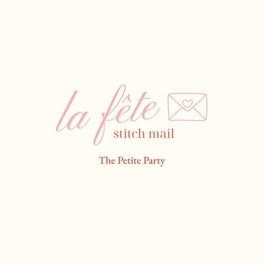 The Petite Party: La Fête Stitch Mail Club Subscription